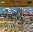 Atterberg, Kurt: Piano Concerto; Violin Concerto