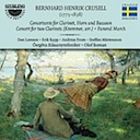Crusell, Bernhard Henrik: Concertante for Clarinet, Horn and Bassoon and other works