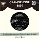 Gramophone 1899: The first Gramophone Recordings in Sweden (2CD)